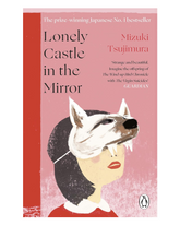 Lonely Castle in the Mirror: The no. 1 Japanese bestseller and Guardian 2021 highlight